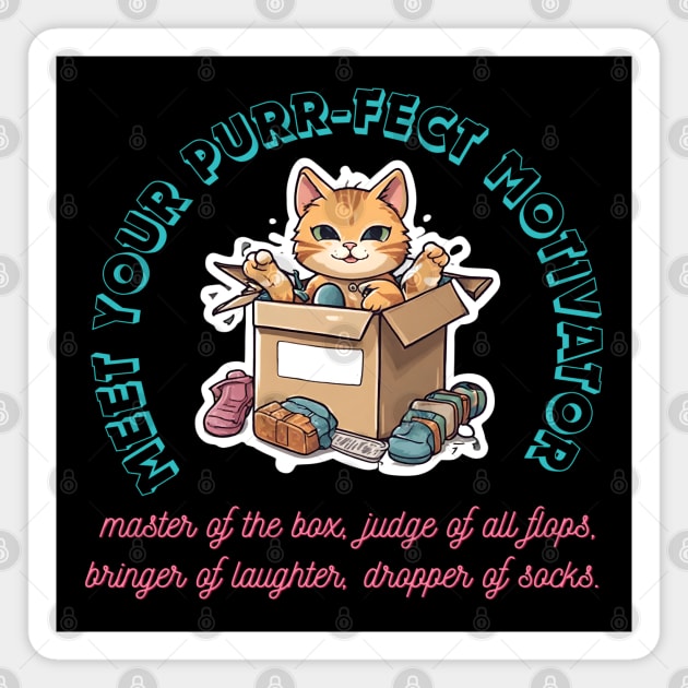 Box King, Flop Critic, Laughter Guru, Sock Ninja. Meet Your Purr-fect Motivator. Magnet by Inspire Me 